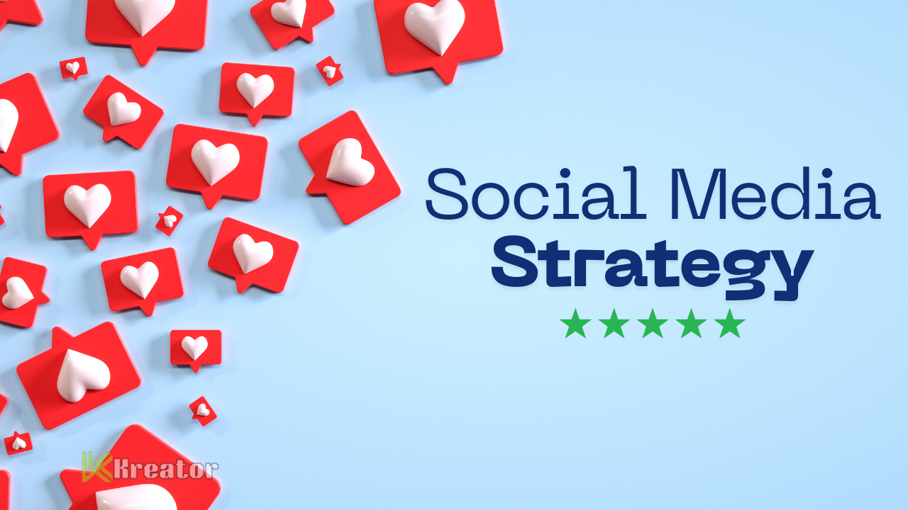 How to create a social media marketing strategy from scratch? - Kreator NG