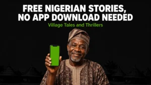 Best Free Nigeria Story Platform Download to Read Nigerian Village Stories and Thrillers