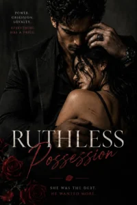 RUTHLESS POSSESSION { She Was the Debt. He Wanted More }